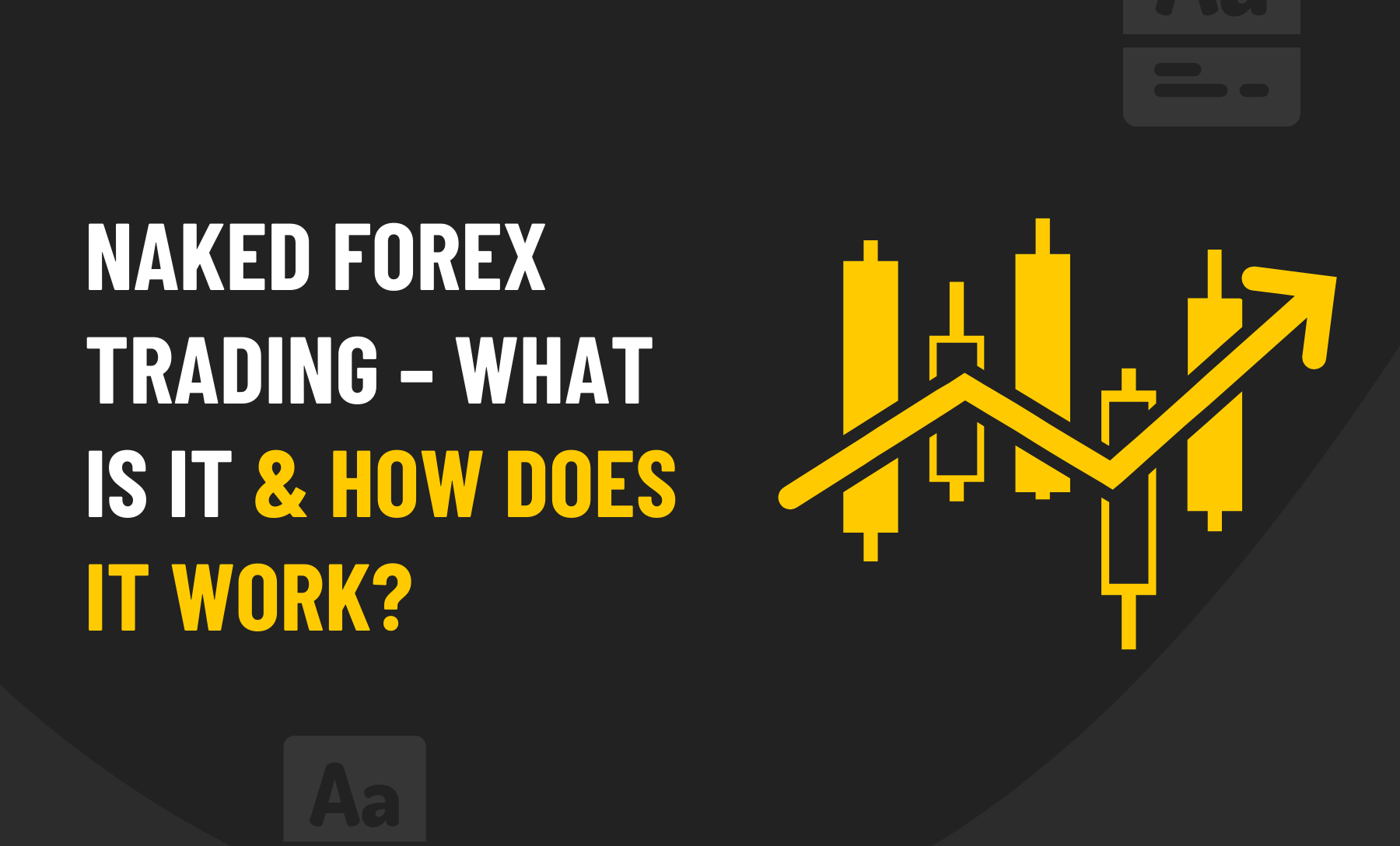 Naked Forex Trading – What Is It & How Does It Work? PL