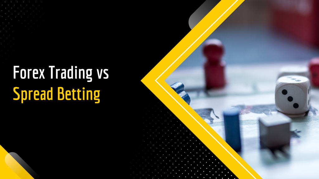 Forex Trading vs Spread Betting